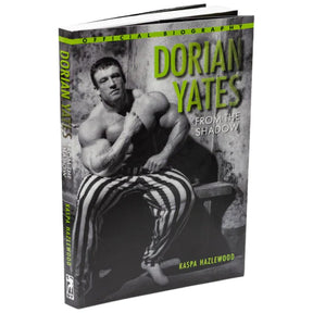 Dorian Yates Book ~ From The Shadow | The Official Biography - Nutra Best Europe